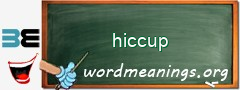 WordMeaning blackboard for hiccup